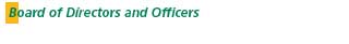Board of Directors and Officers