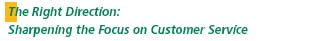 The Right Direction: Sharpening the Focus on Customer Service